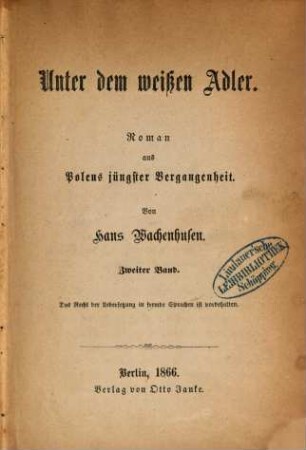 Unter dem weißen Adler : Roman aus Polens jüngster Vergangenheit, 2. Band