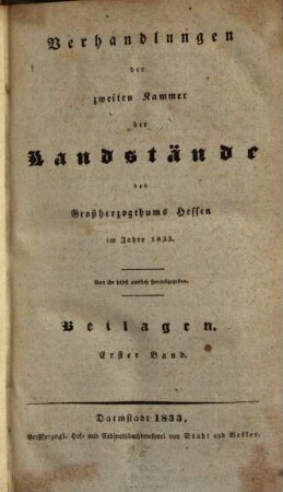 Verhandlungen der Zweiten Kammer der Landstände des Großherzogthums Hessen. Protokolle. 1833,7,[a] = Beil. ; Bd. 1