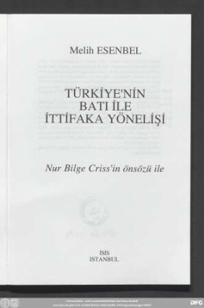 Türkiye'nin batı ile ittifaka yönelişi : Nur Bilge Criss'in önsözü ile