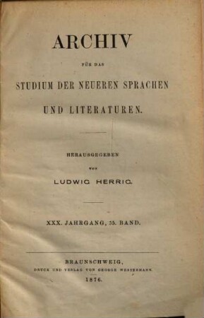 Archiv für das Studium der neueren Sprachen und Literaturen. 55 = Jg. 30. 1876