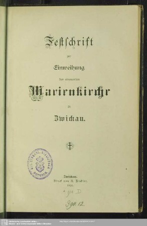 Festschrift zur Einweihung der erneuerten Marienkirche zu Zwickau