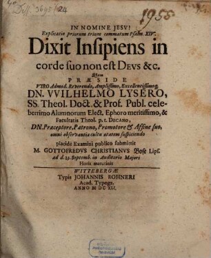 Explicatio priorum trium commatum Psalm. XIV. dixit insipiens iin corde suo non est deus & c.
