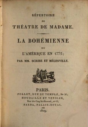 Répertoire du théâtre de Madame. 20. La bohémienne. Le Leycester du Faubourg. Le plan de Campagne. Le foyer du gymnase
