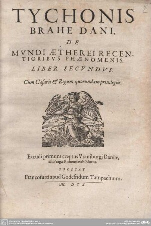 Tychonis Brahe Dani, De Mundi Aetherei Recentioribus Phaenomenis : Liber Secundus