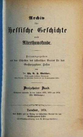 Archiv für hessische Geschichte und Altertumskunde. 13. 1872/74