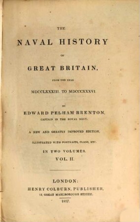 The naval history of Great Britain : from the year MDCCLXXXIII to MDCCCXXXVI ; in two volumes. 2