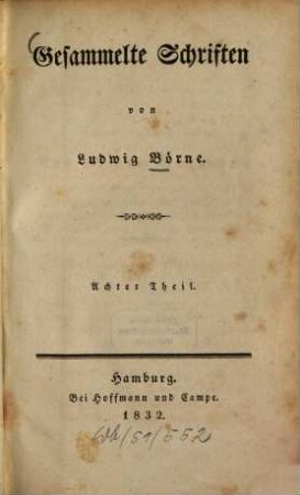Gesammelte Schriften, 8. Aus meinem Tagebuch. - 1832. - 134 S.