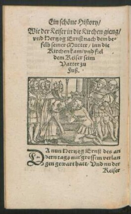 Wie der Keiser in die Kirchen gieng/ und Hertzog Ernst ... fiel dem Keiser seim Vatter zu Fuß.