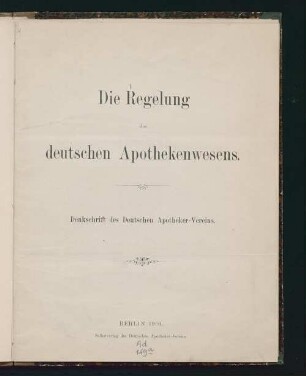 Die Regelung des deutschen Apothekenwesens : Denkschrift des Deutschen Apotheker-Vereins