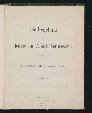 Die Regelung des deutschen Apothekenwesens : Denkschrift des Deutschen Apotheker-Vereins