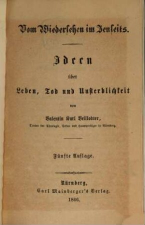Vom Wiedersehen im Jenseits : Ideen über Leben, Tod und Unsterblichkeit