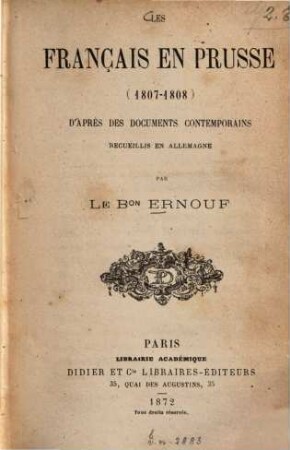 Les Français en Prusse : 1807-1808. D'après les documents contemporains recueillis en Allemagne