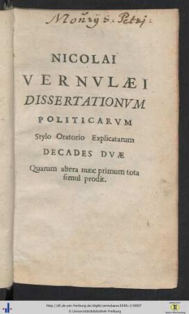 Decas Prima: Nicolai Vernvlaei Historiographi Regij, & publici Eloquentiae Professoris Louanij Dissertationvm Politicarvm, Stylo Oratorio Explicatarum Decas ...