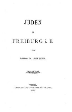 Juden in Freiburg i. B. / von Adolf Lewin