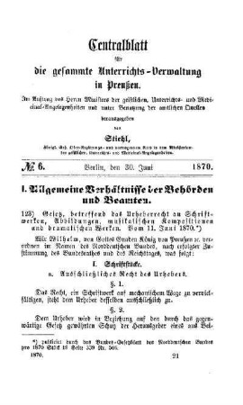 Gesetz, betreffend das Urheberrecht an Schriftwerken, Abbildungen, musikalischen Kompositionen und dramatischen Werken. Vom 11. Juni 1870 : [I. Allgemeine Verhältnisse der Behörden und Beamten]