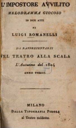 L' impostore avvilito : Melodramma giocoso in due atti