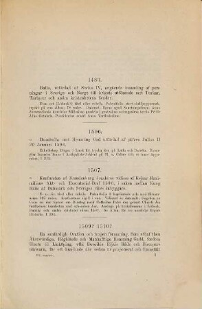 Samtida skrifter rörande Sveriges förhållanden till fremmande makter : (1483 - 1874), [1]. [Hauptbd.]