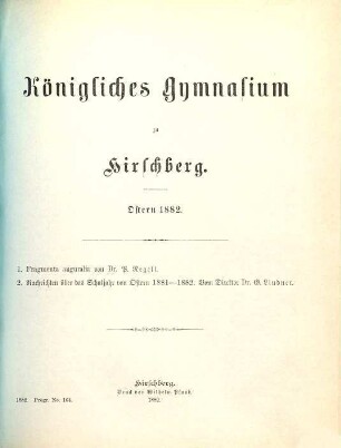 Königliches Gymnasium zu Hirschberg i. Schl. : Ostern .... 1881/82
