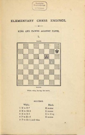 Chess studies and end-games : In 2 parts. P. 1. Chess studies. By B[ernard] Hortwitz and J. Kling. P. 2. Miscellaneous end games. By B[ernard] Horwitz. Rev. by W[illiam] Wayte