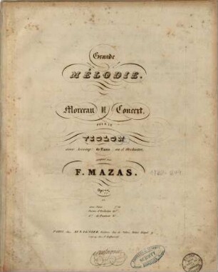 Grande mélodie, morceau de concert, pour le violon avec accomp.t de piano ou d'orchestre : op. 77