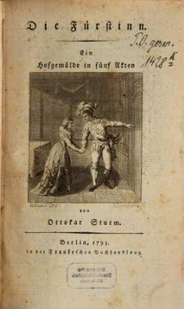 Die Fürstinn : Ein Hofgemälde in fünf Akten