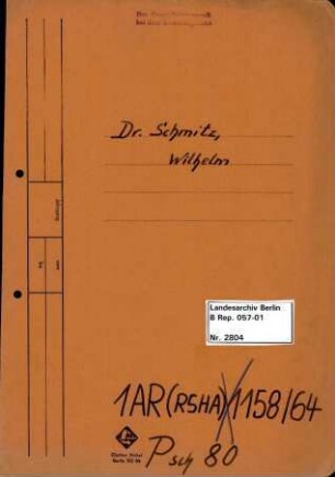 Personenheft Dr. Wilhelm Schmitz (*11.04.1903), Kriminalrat und SS-Hauptsturmführer, SS-Sturmbannführer