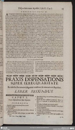 Praxis Dispensationum Super Irregularitate Ex defectu Sacramenti, Bigamiae videlicet, & reiteratione Baptismi. Liber Secundus