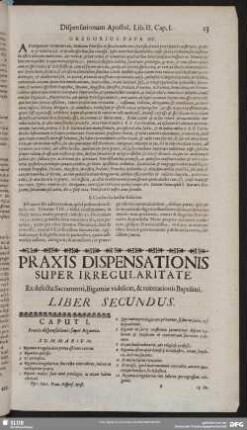 Praxis Dispensationum Super Irregularitate Ex defectu Sacramenti, Bigamiae videlicet, & reiteratione Baptismi. Liber Secundus