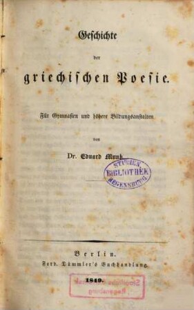 Geschichte der griechischen Literatur : für Gymnasien und höhere Bildungsanstalten, 1. Geschichte der griechischen Poesie