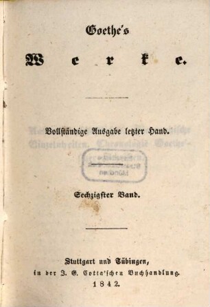 Goethe's Werke : Unter des durchlauchtigsten deutschen Bundes schützenden Privilegien, 60