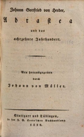 Adrastea : Begebenheiten und Charaktere des achtzehnten Jahrhunderts, 1. Adrastea : Begebenheiten und Charaktere des achtzehnten Jahrhunderts : zwischen 1801 und 1803