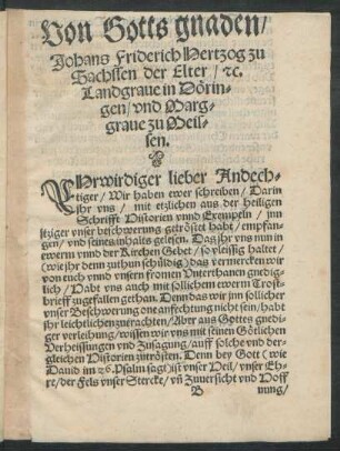 Von Gotts gnaden/ Johans Friderich Hertzog zu Sachssen der Elter/ etc. Landgrave in Döringen/ und Marggrave zu Meissen.