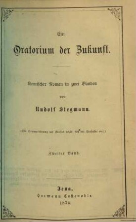 Ein Oratorium der Zukunft : komischer Roman in zwei Bänden. 2