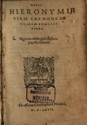 Marci Hieronymi Vidae Cremonensis, Albae episcopi Opera : quorum catalogum sequens pagella continet