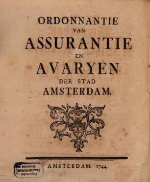 Der Stadt Amsterdam Assecuranz- und Avarie-Ordnung : = Ordonnantie Van Assurantie En Avaryen Der Stad Amsterdam