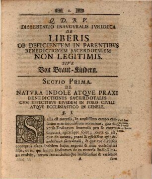 Dissertatio Inavgvralis Ivridica De Liberis Ob Deficientem In Parentibvs Benedictionem Sacerdotalem Non Legitimis Sive Von Braut-Kindern