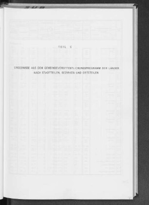 Teil C Ergebnisse aus dem Gemeindeveröffentlichungsprogramm der Länder nach Stadtteilen, Bezirken und Ortsteilen