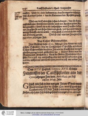 Das XVII. Capitel / Centuria XVII. Etliche Zeugnussen der TauffHistorien aus der 1700. jährigen Zeit / von Anno 1600. an biß jetzt ins 1648. Jahr