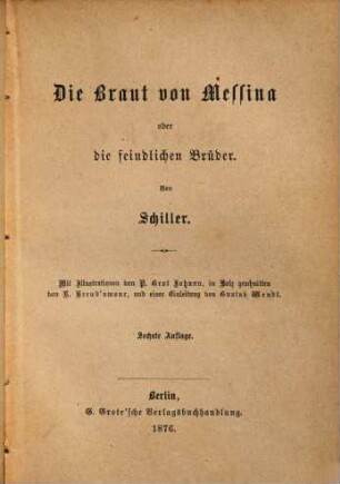 Schiller's Werke, 8. Die Braut von Messina. - Uebersetzungen, 1. Band