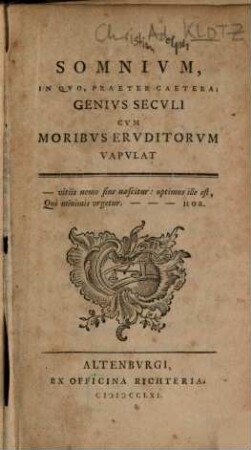 Somnivm, In Qvo, Praeter Caetera, Genivs Secvli Cvm Moribvs Ervditorum Vapvlat
