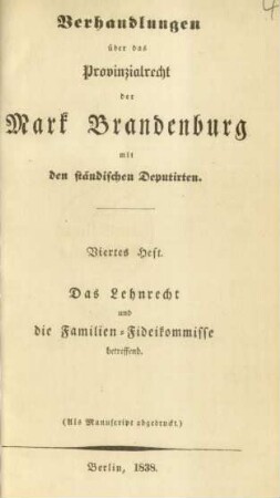 H. 4: Das Lehnrecht und die Familien-Fideikommisse betreffend