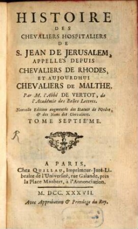 Histoire Des Chevaliers Hospitaliers De S. Jean De Jérusalem, Appellés Depuis Chevaliers De Rhodes, Et Aujourd'hui Chevaliers De Malthe, 7