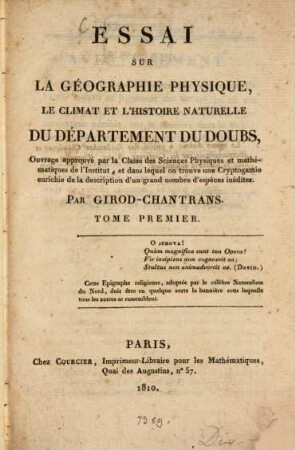 Essai sur la géographie physique, le climat et l'histoire naturelle du département du Doubs : ouvrage approuvé par la Classe des sciences physiques et mathématiques de l'Institut et dans lequel on trouve une Cryptogamie enrichie de la description d'un grand nombre d'espèces inédites, 1
