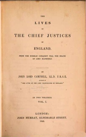 The lives of the chief justices of England : from the Norman conquest till the death of Lord Mansfield, 1