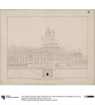 Berlin. Entwurf für ein Friedrichsdenkmal im Lustgarten. Ansicht und Lageplan mit Grundriss