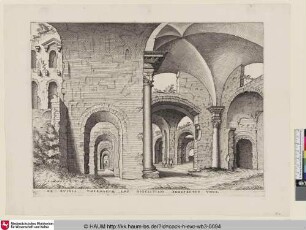 Ex Ruinis Thermarum Imp Dioclitiani Prospectus Unus [Eine der Ansichten der Diokletiansthermen; Views of the Baths of Diocletian]