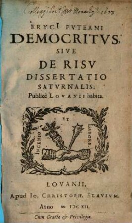 Eryci Puteani Democritus sive de Risu dissertatio saturnalis