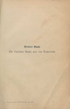Drittes Buch. Die dinglichen Rechte oder das Sachenrecht.