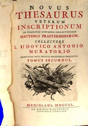 Novus Thesaurus Veterum Inscriptionum In Praecipuis Earumdem Collectionibus Hactenus Praetermissarum. 2