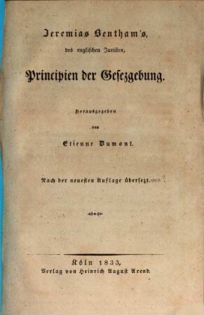 Jeremias Bentham's, des englischen Juristen, Prinzipien der Gesezgebung